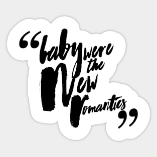 new romantics Sticker